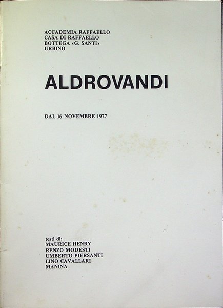 Aldrovandi: dal 16 novembre 1977.