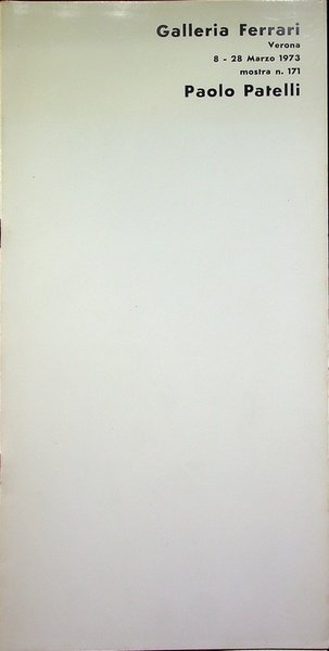 Paolo Patelli: mostra n. 171, 8-28 marzo 1973.