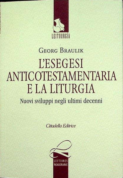L'esegesi anticotestamentaria e la liturgia: nuovi sviluppi negli ultimi decenni.