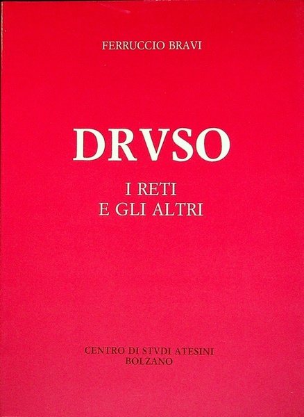 Druso, i reti e gli altri.