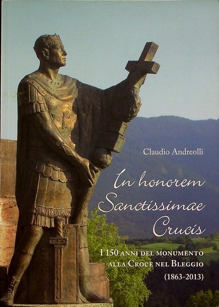 In honorem Sanctissimae Crucis: i 150 anni del monumento alla …