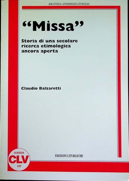 Missa: storia di una secolare ricerca etimologica ancora aperta.