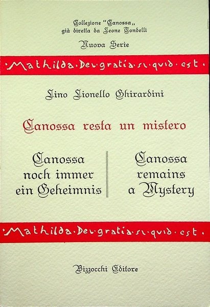 Canossa resta un mistero = Canossa noch immer ein Geheimnis …
