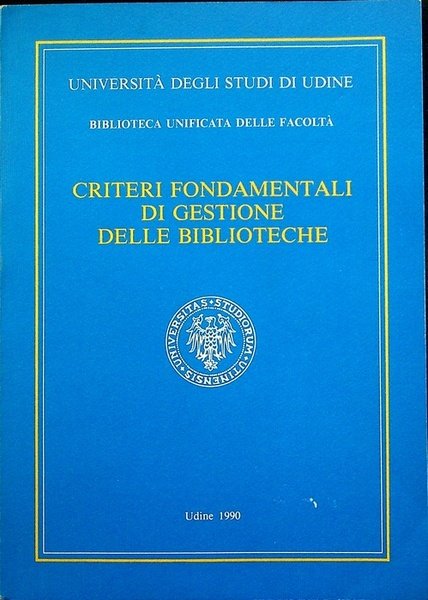 Criteri fondamentali di gestione delle biblioteche.