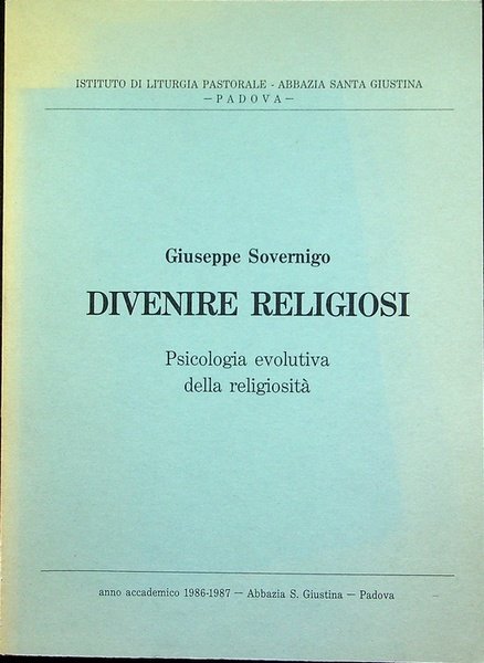 Divenire religiosi: psicologia evolutiva della religiositÃ .