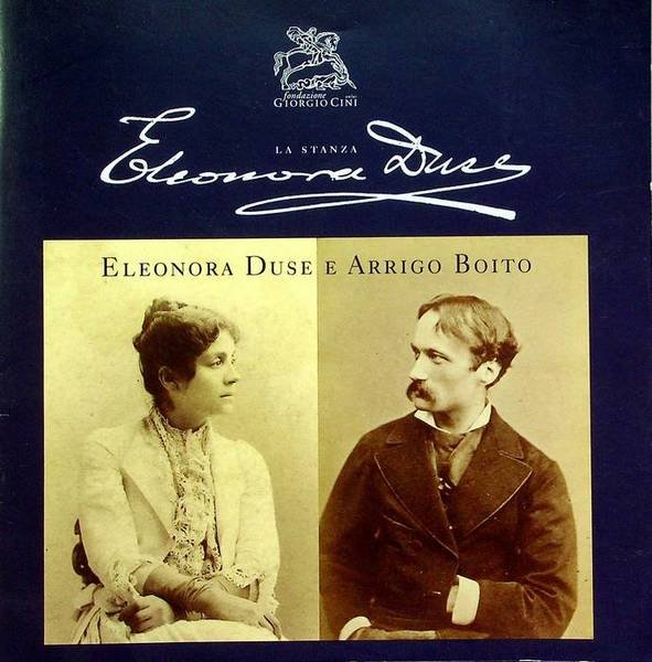 Eleonora Duse e Arrigo Boito.