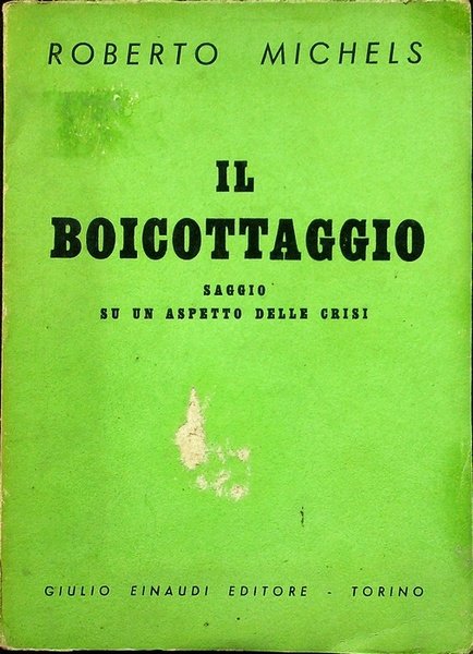 Il boicottaggio: saggio su un aspetto delle crisi.