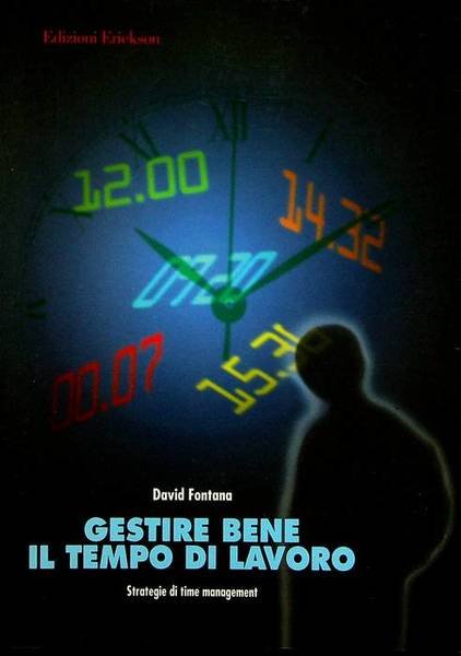 Gestire bene il tempo di lavoro: strategie di time management.