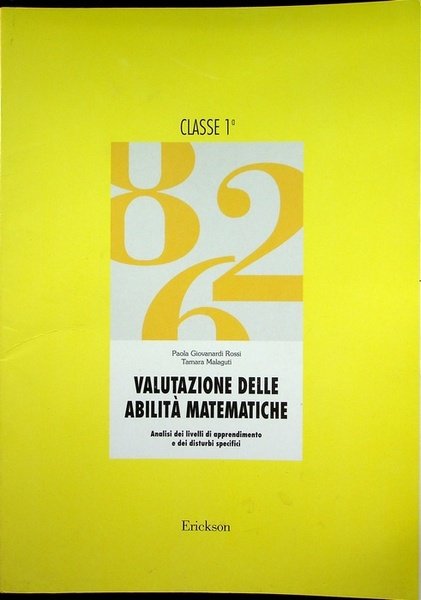 Valutazione delle abilitÃ matematiche: Calsse 1a: manuale dell'insegnante: fascia d'eta: …