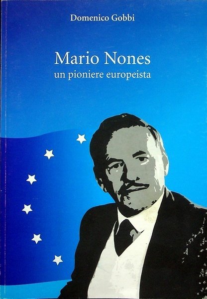 Mario Nones: un pioniere europeista.