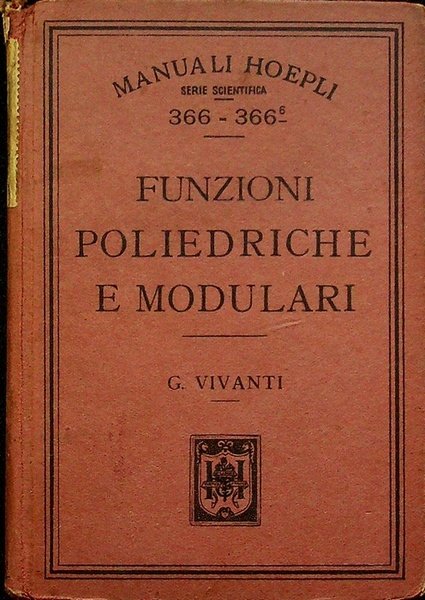 Elementi della teoria delle funzioni poliedriche e modulari.