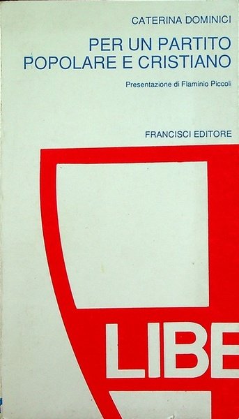Per un partito popolare e cristiano: motivazioni di una scelta …
