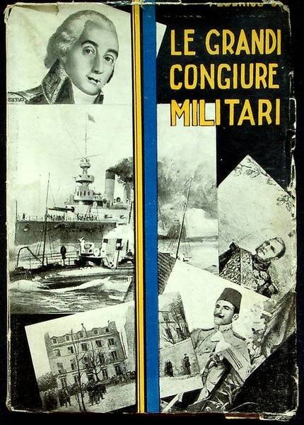 Le grandi congiure militari.