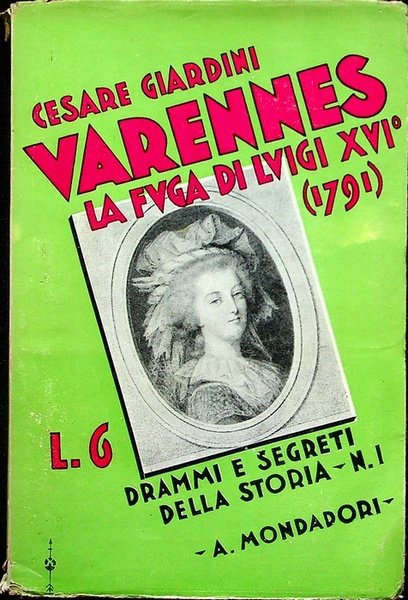 Varennes: la fuga di Luigi XVI: 1791.