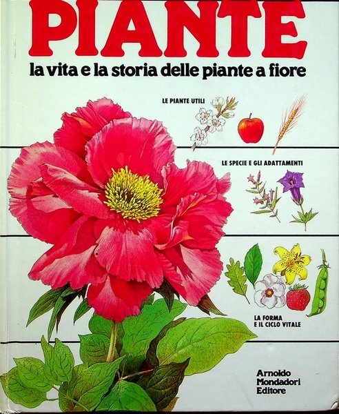 Il grande libro delle piante: la vita e la storia …