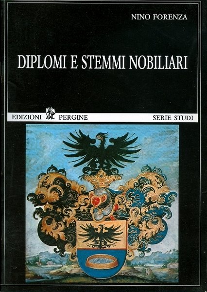 Diplomi e stemmi nobiliari.