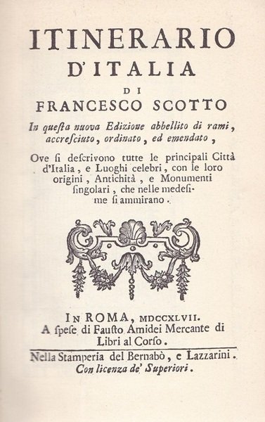 Itinerario d'Italia: I. Parte prima; II. Parte seconda, parte terza.