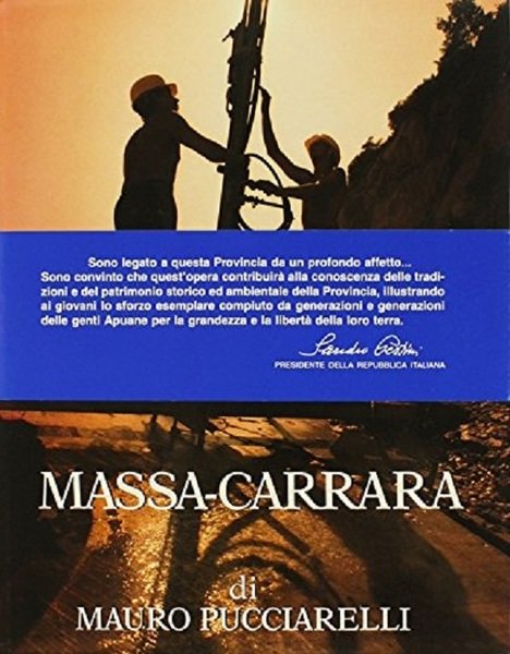Massa-Carrara: provincia di marmo, di verde, di mare.