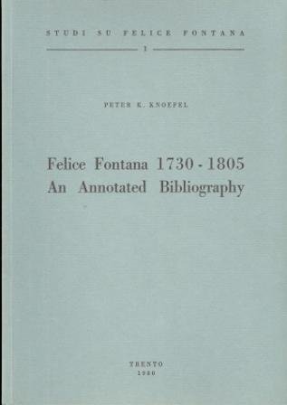 Felice Fontana 1730-1805: an annotated bibliography.