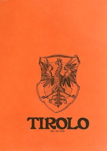 Tirolo: sec. XVI - XVII.