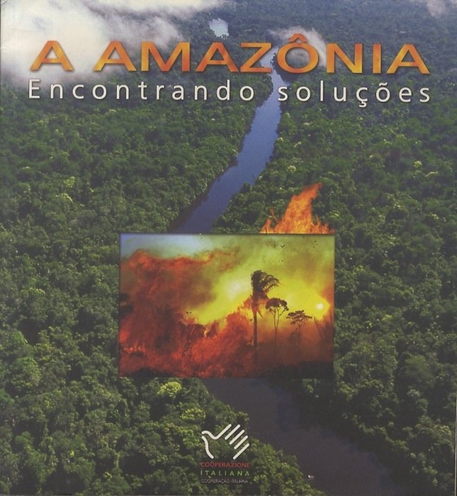 A AmazÃ´nia: encontrando soluÃ§Ãµes.