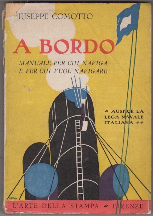 A bordo: manuale per chi naviga e per chi vuol …