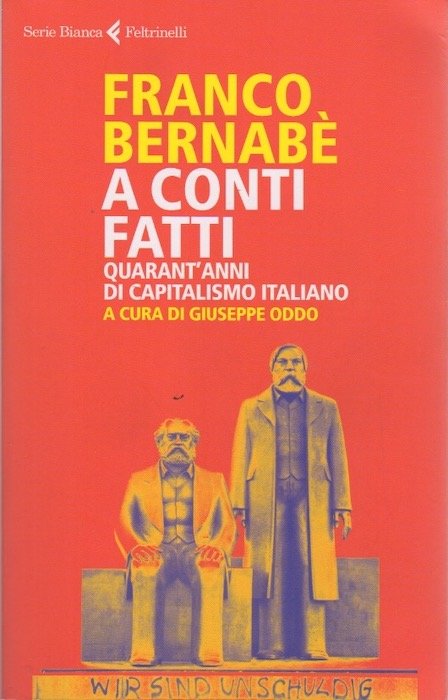 A conti fatti: quarant'anni di capitalismo italiano.