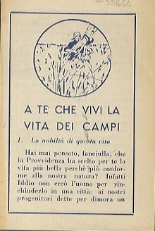 A te che vivi la vita dei campi.