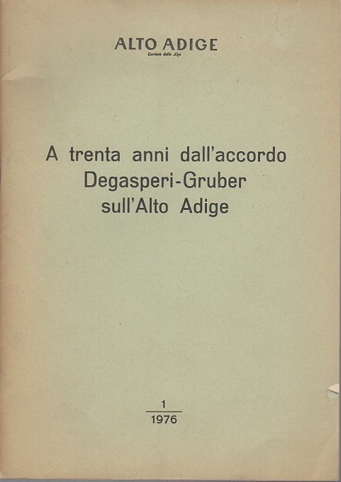 A trenta anni dall'accordo Degasperi-Gruber sull'Alto Adige.
