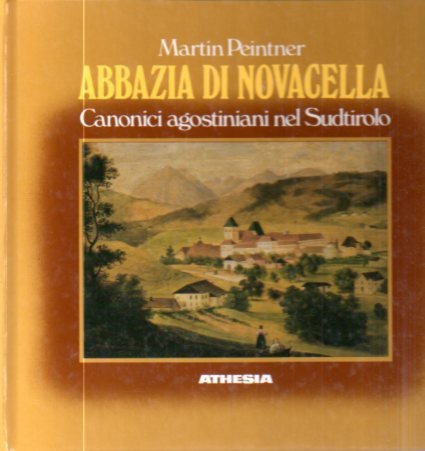 Abbazia di Novacella: canonici agostiniani nel Sudtirolo.