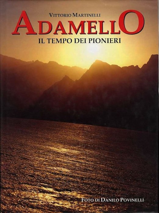 Adamello: il tempo dei pionieri.