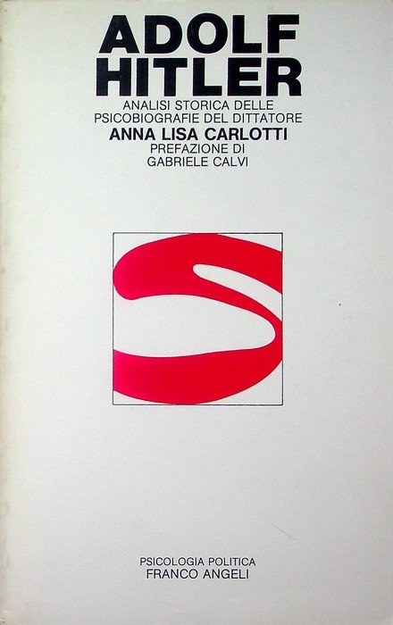 Adolf Hitler: analisi storica delle psicobiografie del dittatore.