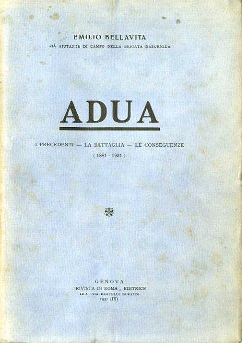 Adua: i precedenti, la battaglia, le conseguenze: 1881-1931.