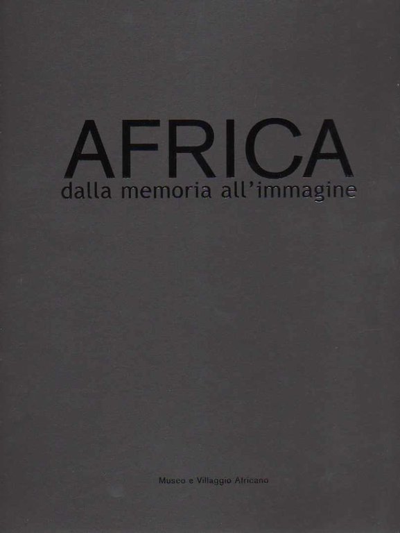 Africa dalla memoria all'immagine.