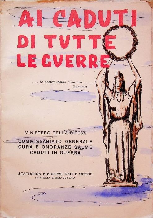 Ai caduti di tutte le guerre: statistica e sintesi delle …