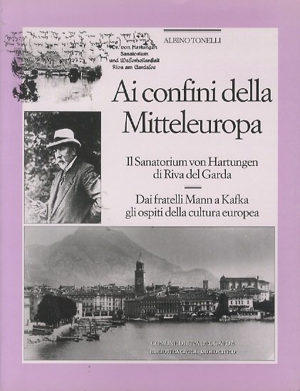 Ai confini della Mitteleuropa: il Sanatorium von Hartungen di Riva …