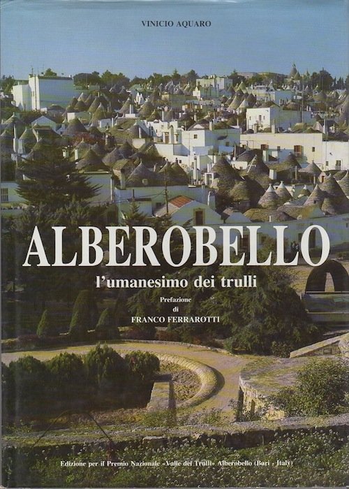 Alberobello: l'umanesimo dei Trulli.