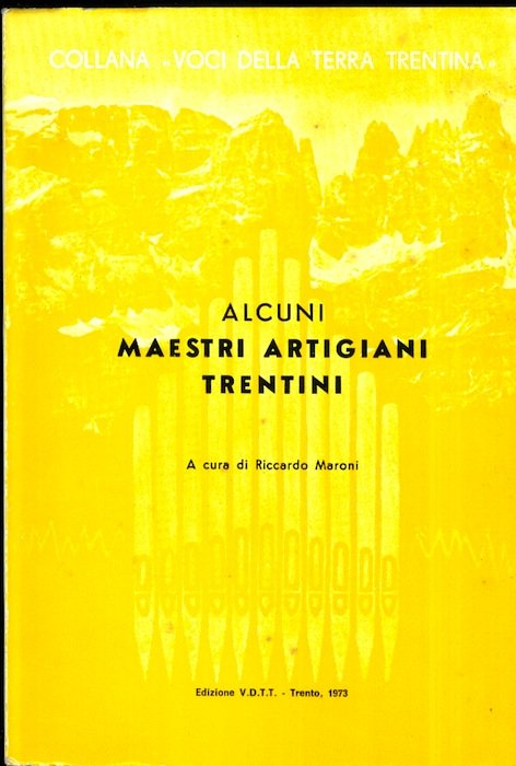 Alcuni maestri artigiani trentini.