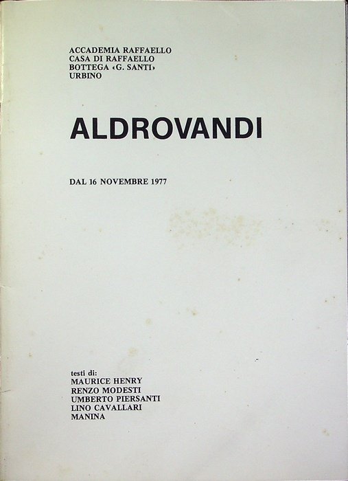 Aldrovandi: dal 16 novembre 1977.