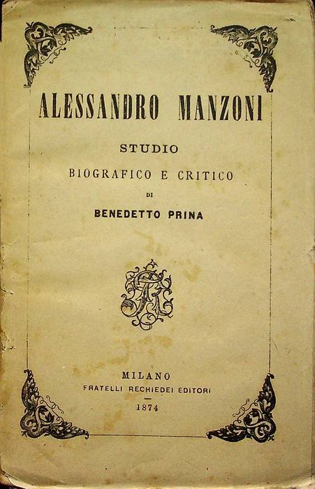 Alessandro Manzoni: studio biografico e critico.