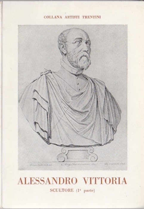 Alessandro Vittoria: scultore (1525-1608): I parte.