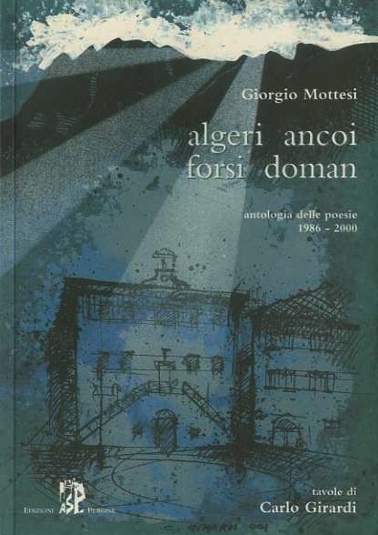 Algeri ancoi forsi doman: antologia delle poesie, 1986-2000.