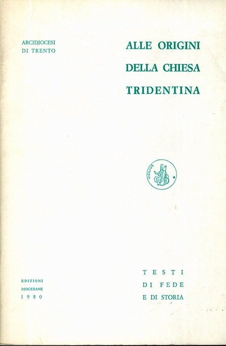 Alle origini della Chiesa Tridentina.