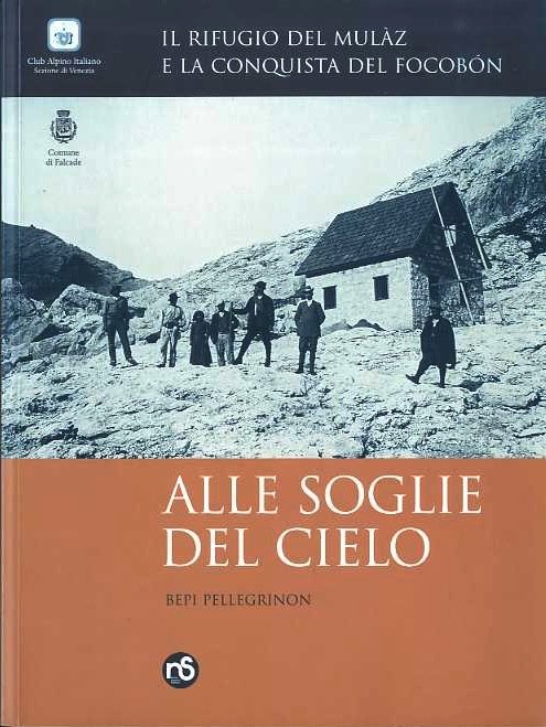Alle soglie del cielo: il rifugio Mulaz e la conquista …