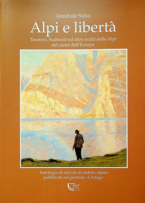 Alpi e libertÃ : Trentino, Suditirolo ed altre realtÃ delle …