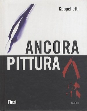 Ancora pittura: Cappelletti Finzi.
