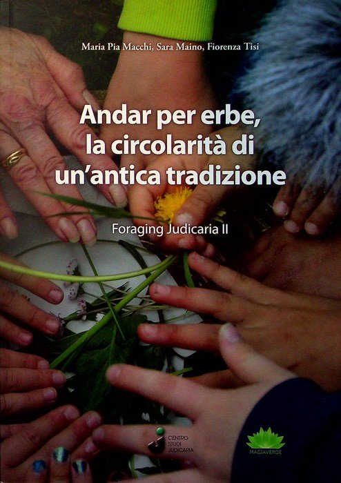 Andar per erbe, la circolarità di un'antica tradizione: foraging Judicaria …
