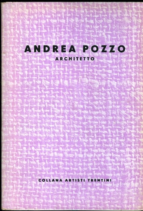 Andrea Pozzo: architetto.