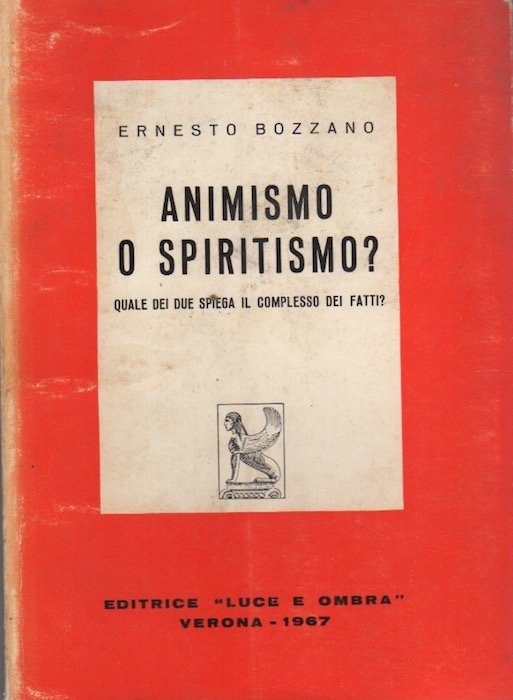 Animismo o spiritismo? Quale dei due spiega il complesso dei …