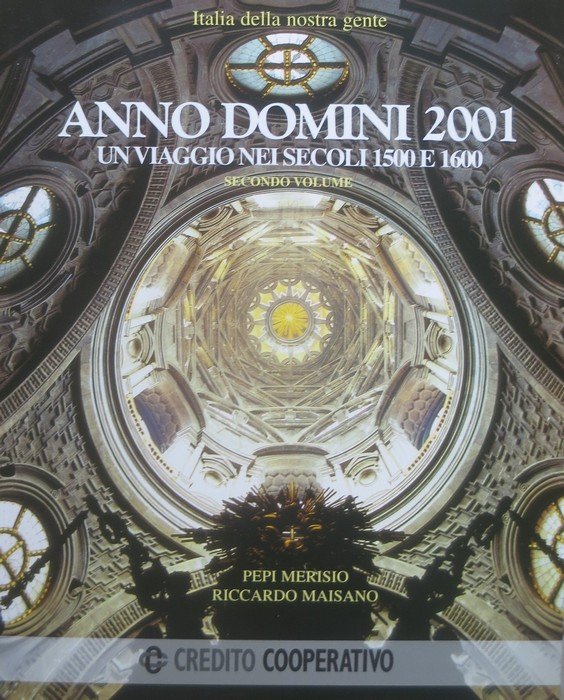 Anno Domini 2001: un viaggio nei secoli 1500 e 1600.